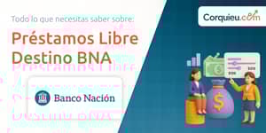 Préstamos Libre Destino BNA: Lo que Necesitas saber