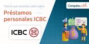 ICBC Préstamos Personales: Lo que Necesitas saber
