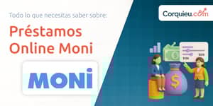 Préstamos Online Moni: Lo que Necesitas saber
