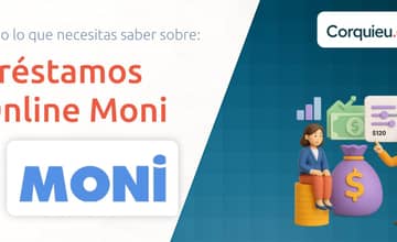 Préstamos Online Moni: Lo que Necesitas saber