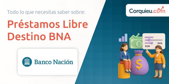 Préstamos Libre Destino BNA: Lo que Necesitas saber
