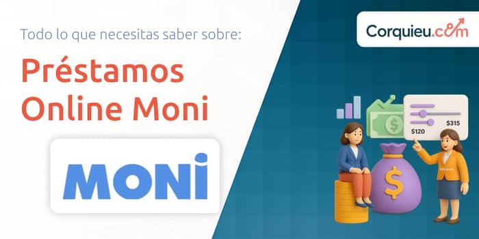 Préstamos Online Moni: Lo que Necesitas saber
